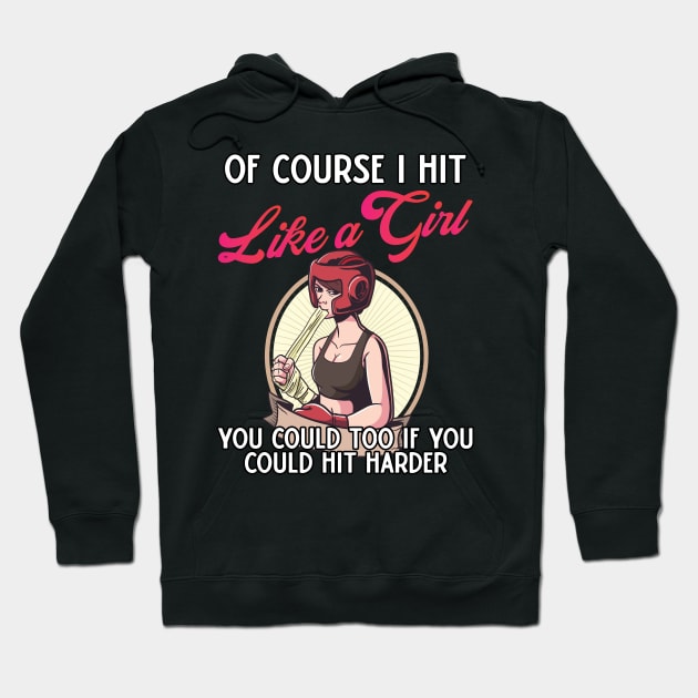 Of Course i hit Like a Girl Vintage Boxer Boxing Gloves Hoodie by Riffize